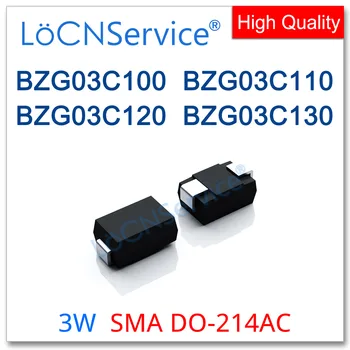 LoCNService 1800ШТ 500ШТ SMA DO-214AC 3 W BZG03C100 BZG03C110 BZG03C120 BZG03C130 Visoke kvalitete BZG03C